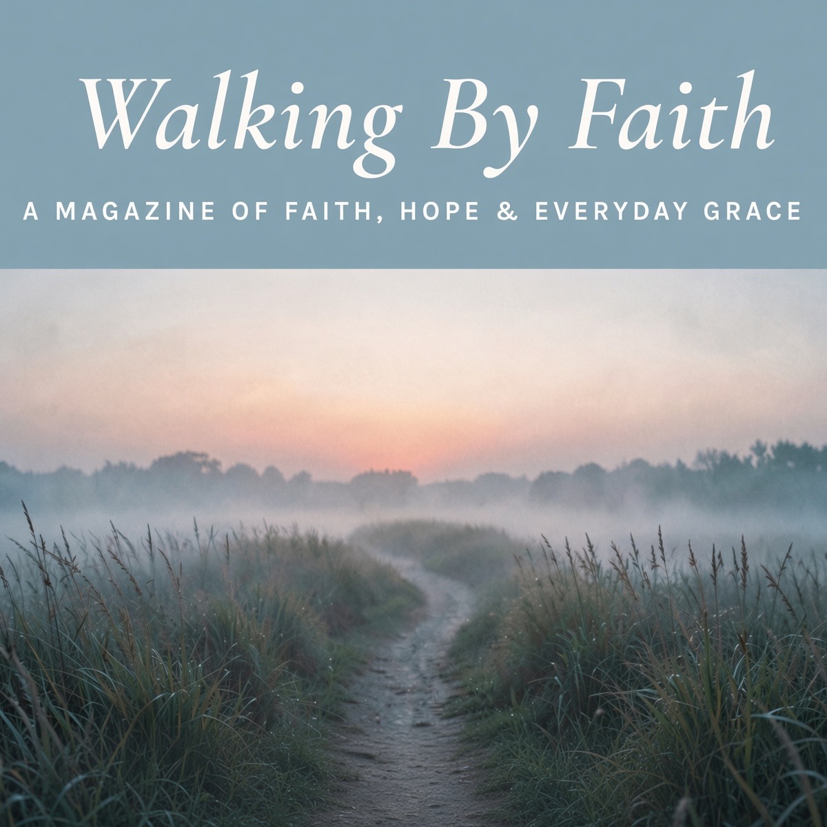 Walking By Faith